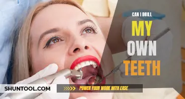 Is it Safe to Drill Your Own Teeth? Understanding the Risks and Alternatives