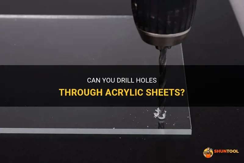 can you drill holes thru acrylic sheets