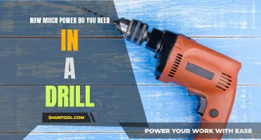 Determining the Right Amount of Power for Your Drill: A Comprehensive Guide
