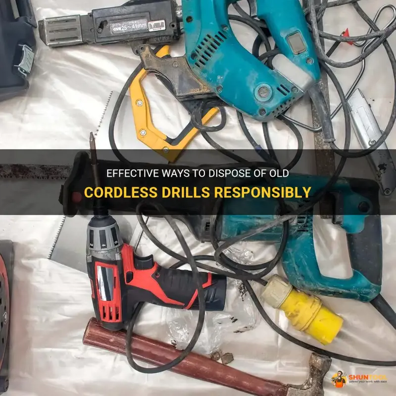 how to dispose of old cordless drills