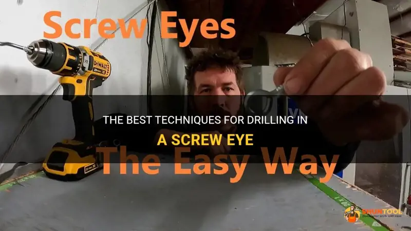 how to drill in a screw eye