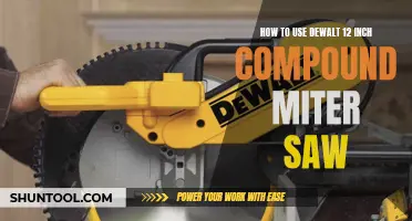 Mastering the Art of Using a DeWalt 12 Inch Compound Miter Saw