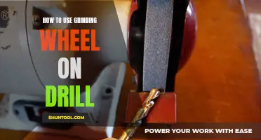 The Art of Using a Grinding Wheel on a Drill