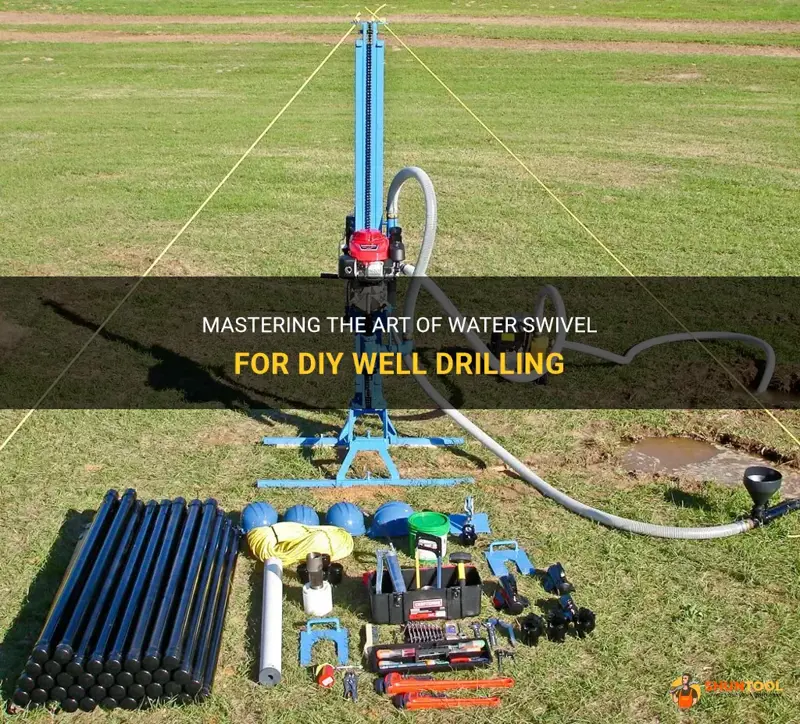 how to use water swivel well drilling diy ers