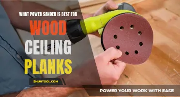 Choosing the Perfect Power Sander for Wood Ceiling Planks