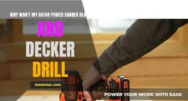 Why Won't My Black and Decker Drill Power Up My Gator Power Sander?